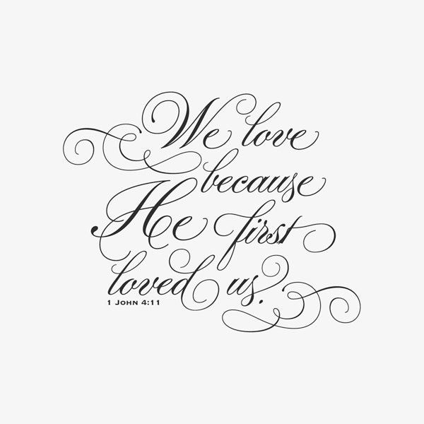 We Love Because He First Loved Us Stamp